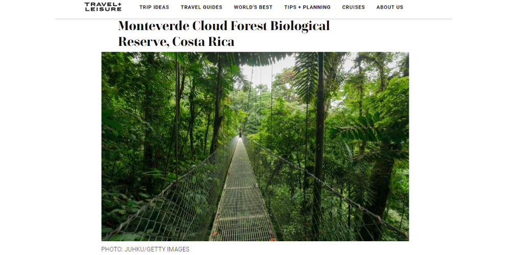 Monteverde was named one of the 55 Most Beautiful Places to Visit by Travel + Leisure magazine